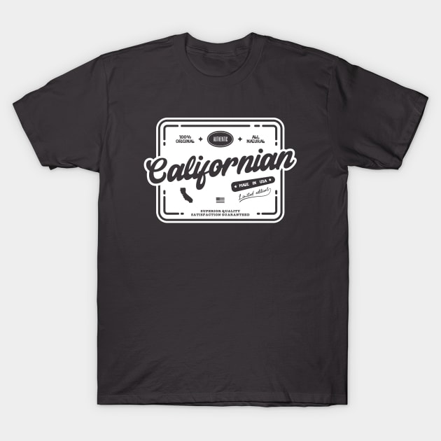 Authentic Californian Proud California Resident Fun Print T-Shirt by Space Surfer 